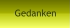 Gedanken